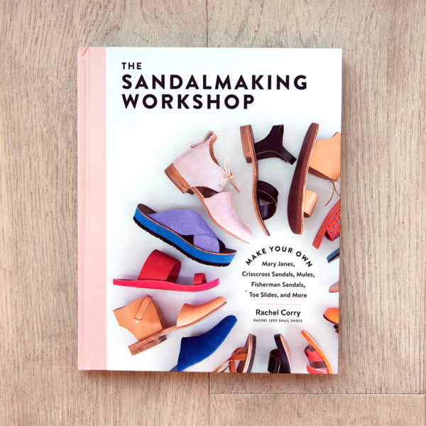 The Sandalmaking Workshop Book by Rachel Corry